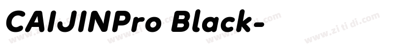 CAIJINPro Black字体转换
